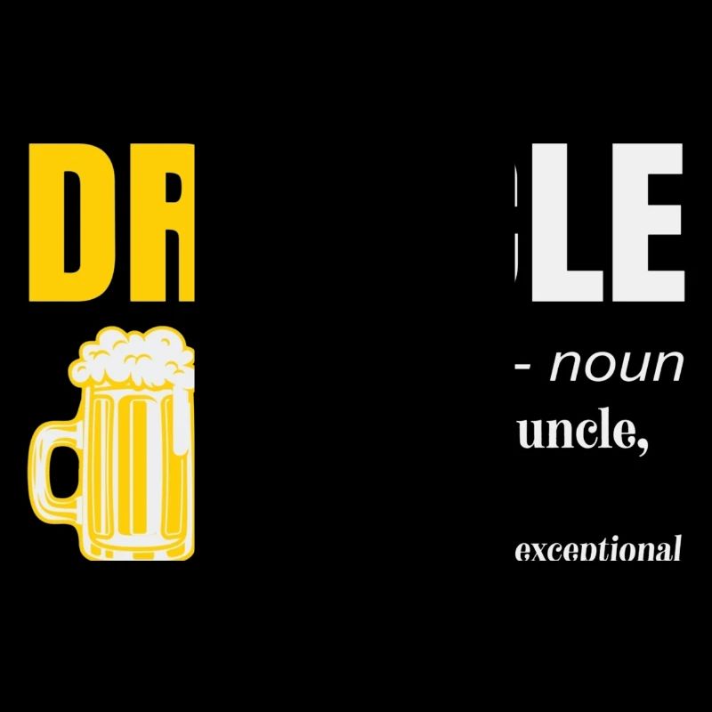 Druncle Like A Normal Uncle Only Drunker Beer