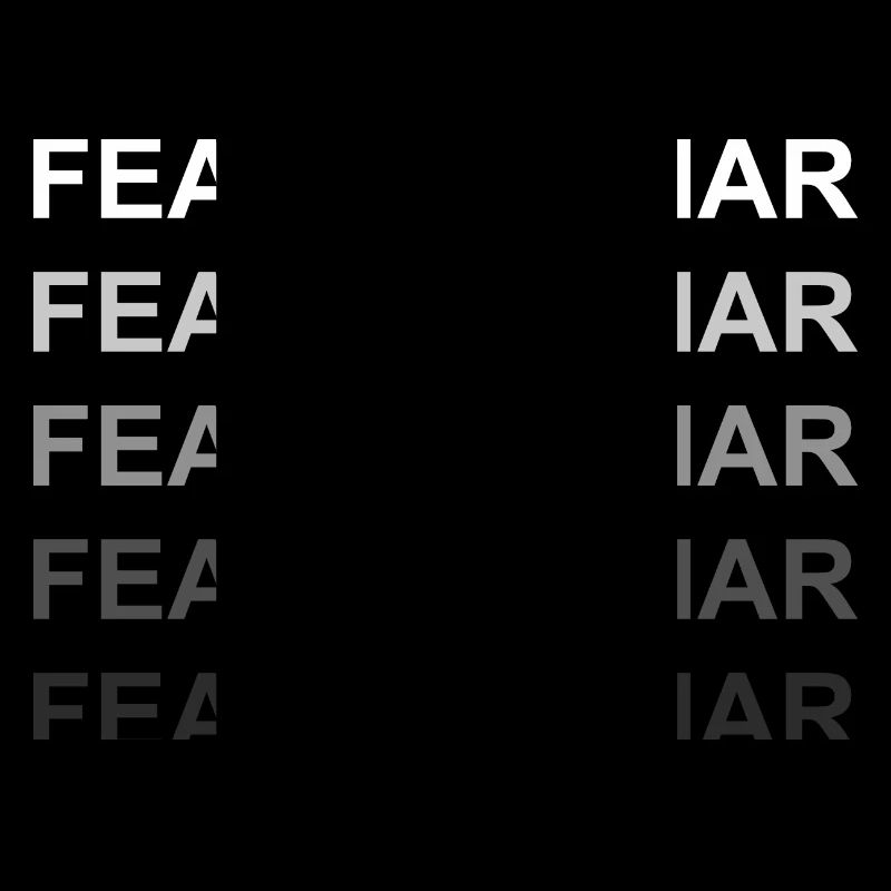 Fear is a liar