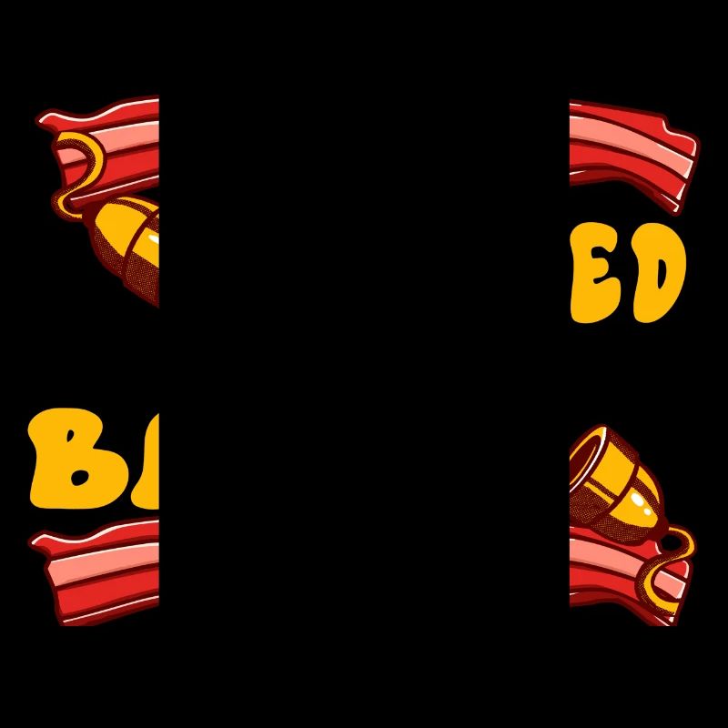 Propulsé par Bacon Funny Bacon Lover