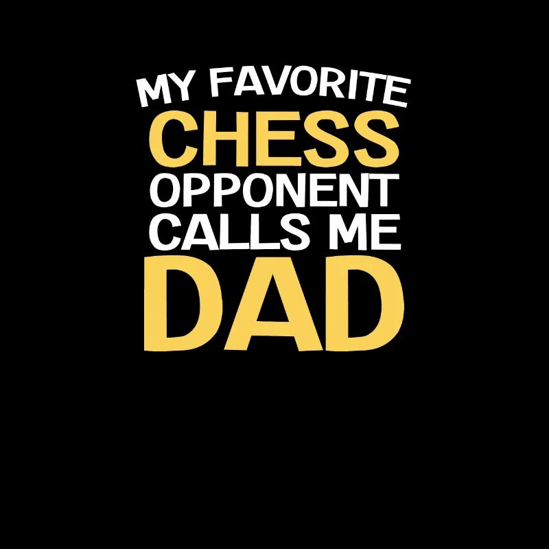 Papa d’échecs mon adversaire d’échecs préféré m’appelle papa