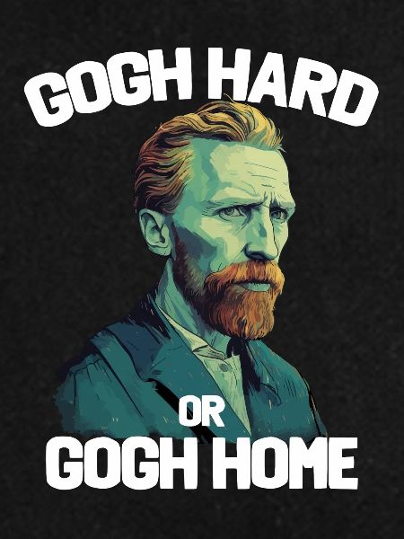 Gogh Hard oder Gogh Home