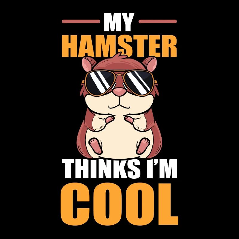 My Hamster Thinks I'm Cool Dwarf Hamster
