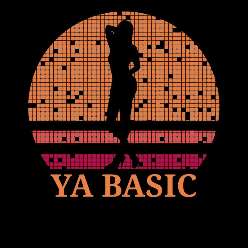 Ya Basic Provocative Sassy Quote