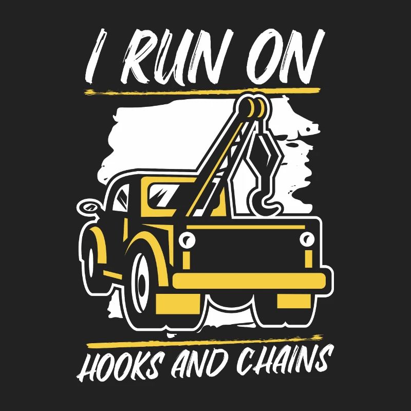 I Run On Hooks And Chains Tow Driver