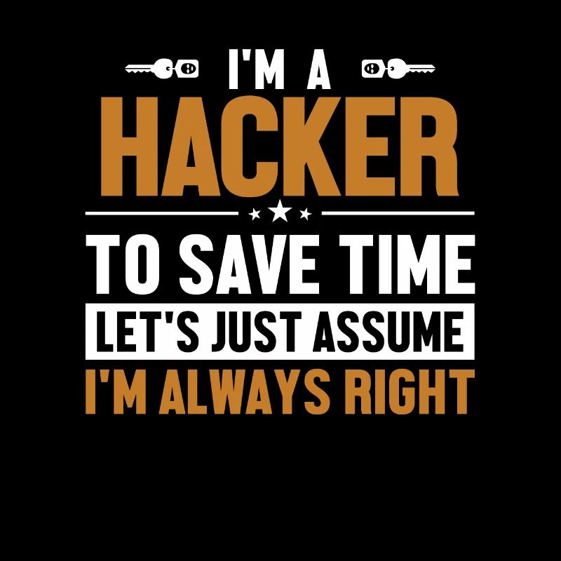Hacker Let's Assume I'm Right Phishing Sniffer