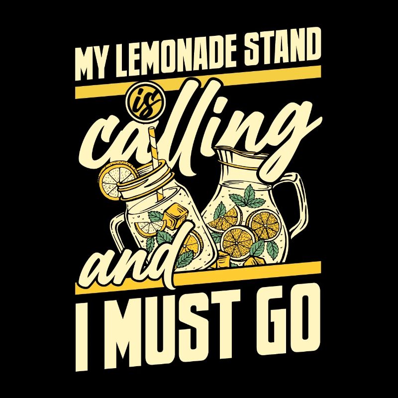 My Lemonade Stand Is Calling Limonadenboss