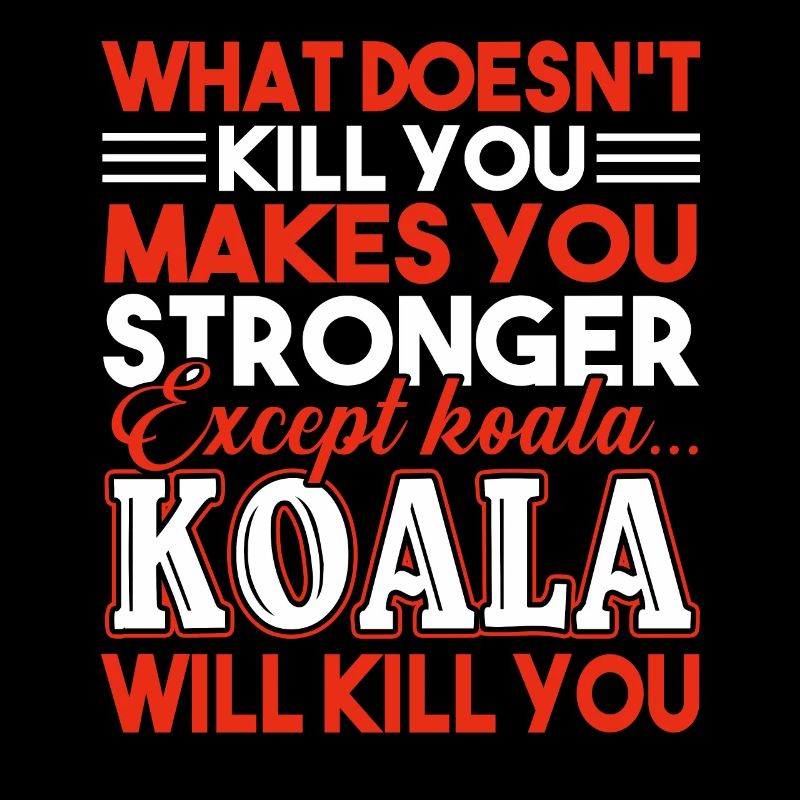 Koala Koala Will Kill You