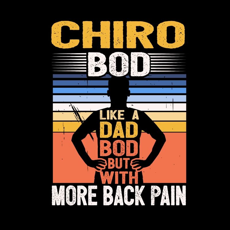 Chiro Bod Like A Dad Bod Funny Chiropractor