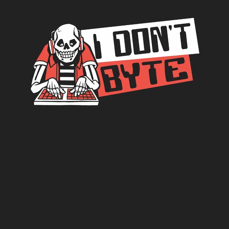 I Don't Byte Softwareingenieur Developer Coder