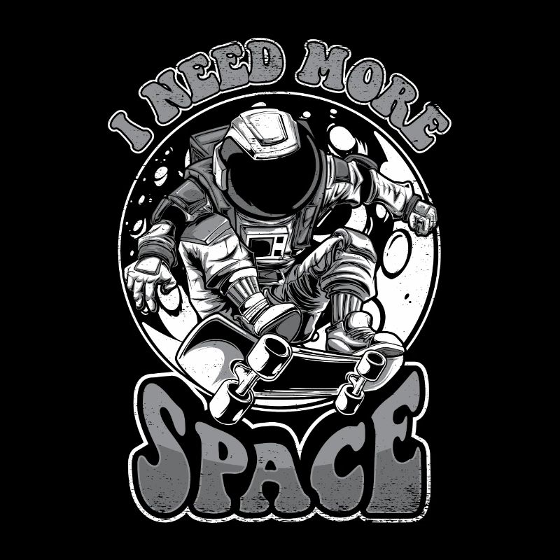 I Need More Space Kosmonaut Raumschiff Taikonaut