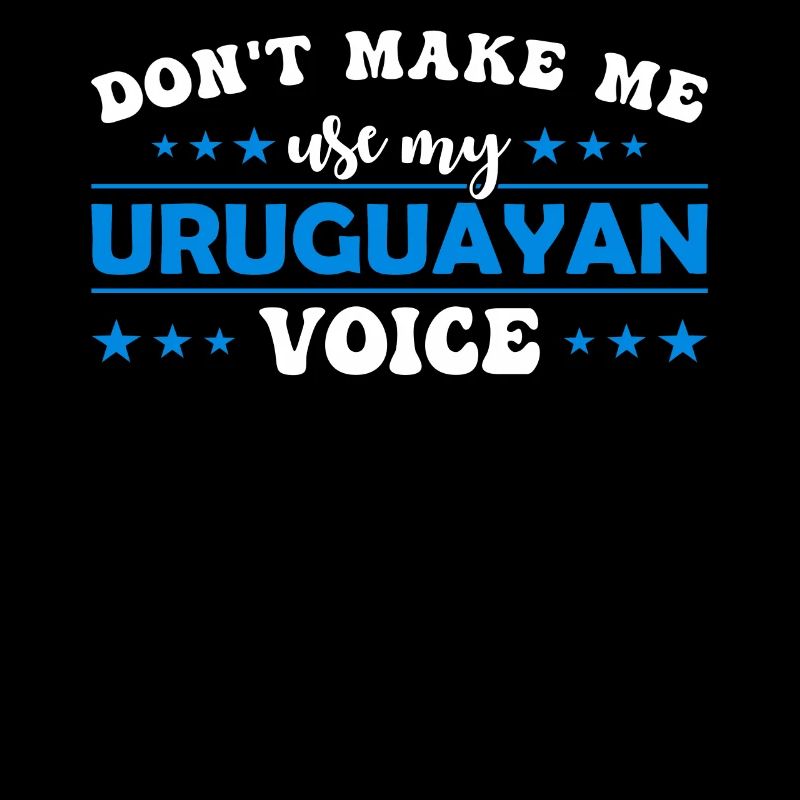 Ne me forcez pas à utiliser ma voix uruguayenne