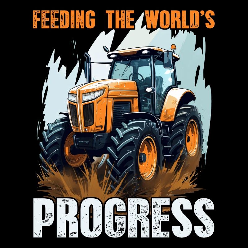 Feeding World's Progress Traktor Landwirt Bauer