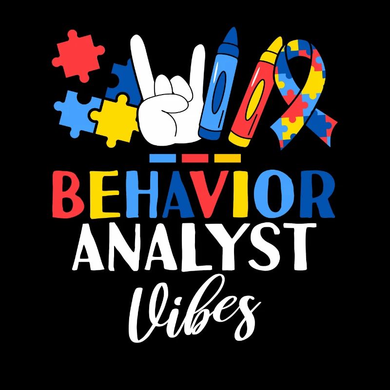 Behavior Analyst Vibes ABA Therapist Behavioral