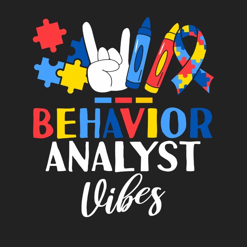 Behavior Analyst Vibes ABA Therapist Behavioral