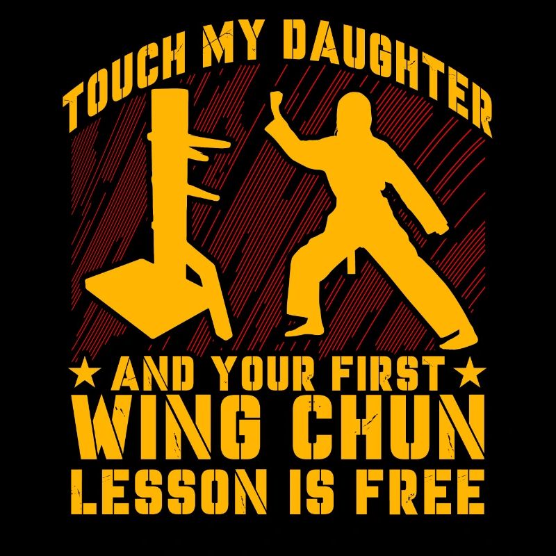 Touch my Daughter and your first Wing Chun lesson