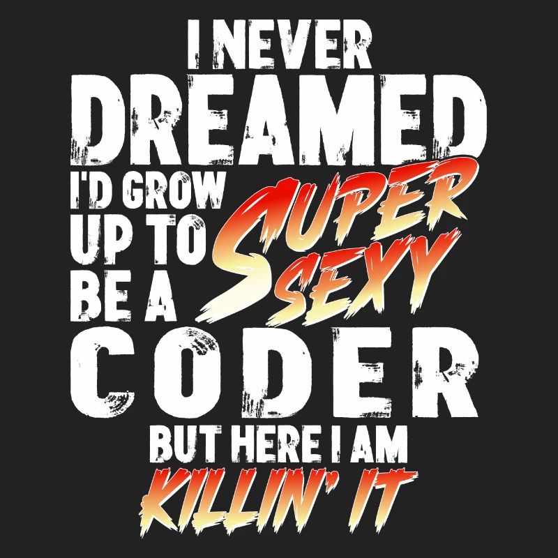 Super Sexy Codeur Programmeur Cadeau Informatique