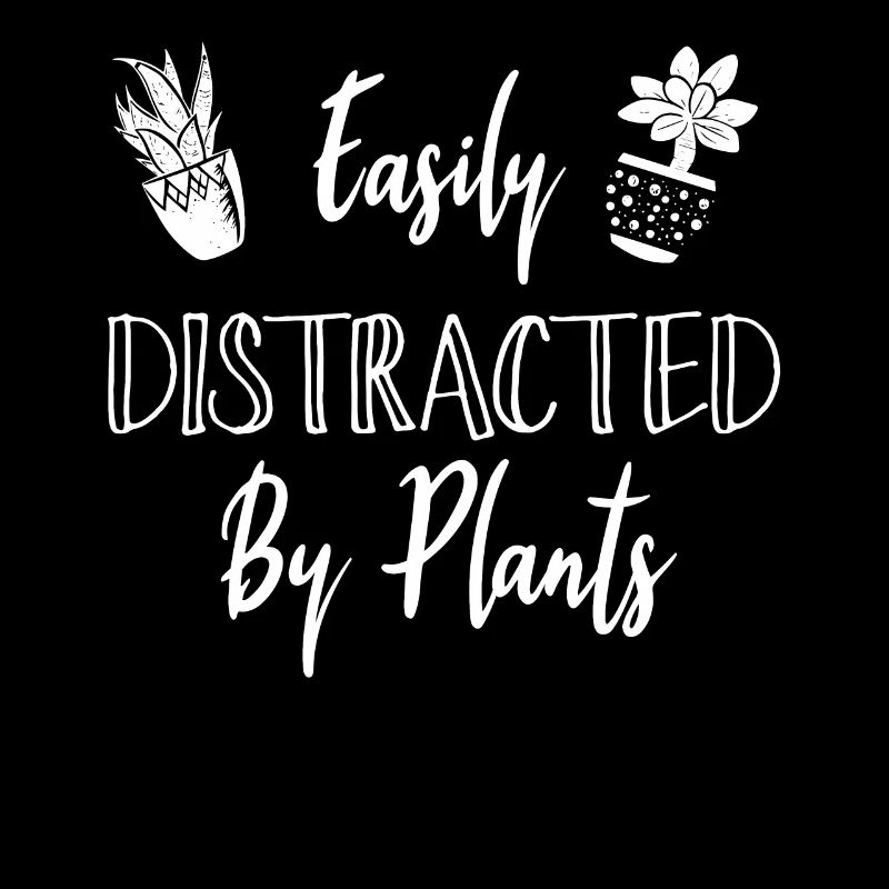 Easily Distracted By Plants Garten Geschenk