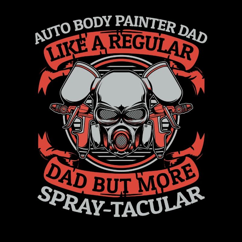Auto Body Painter Dad Like A Regular Dad Vehicle