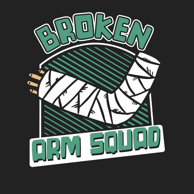 Broken Arm Squad Broken Arm Leg Broken Bone Bone