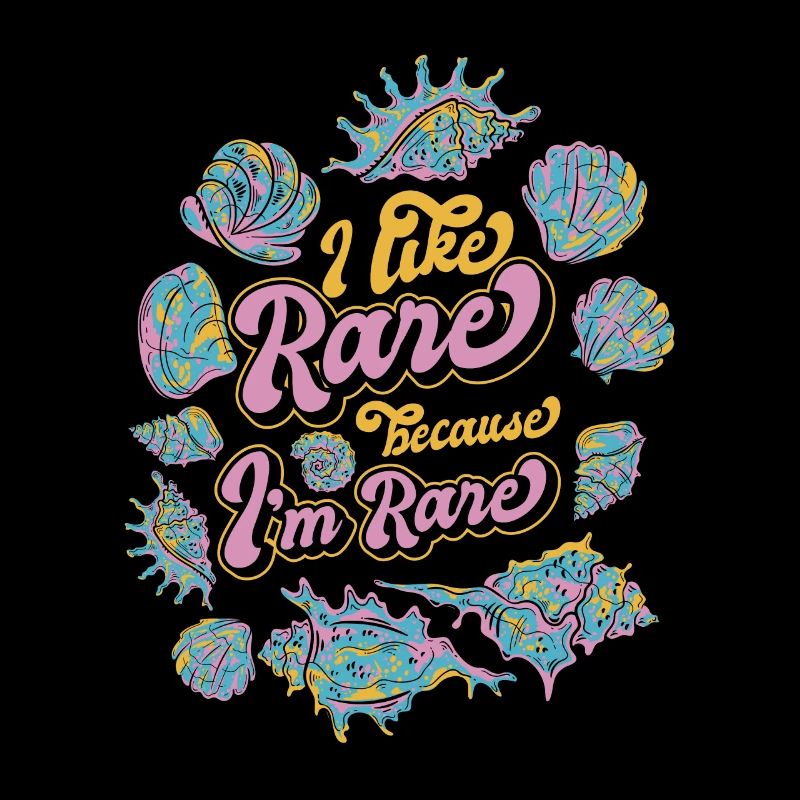 I Like Rare Because I'm Rare Shell Seashell