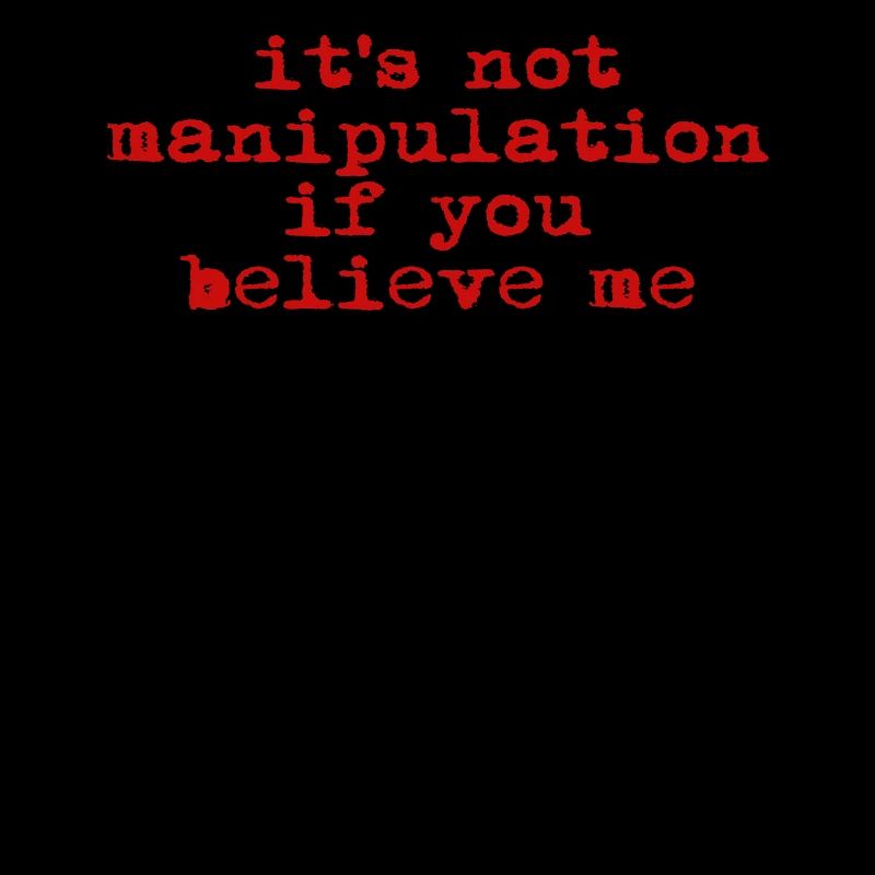 Pas de manipulation si vous croyez