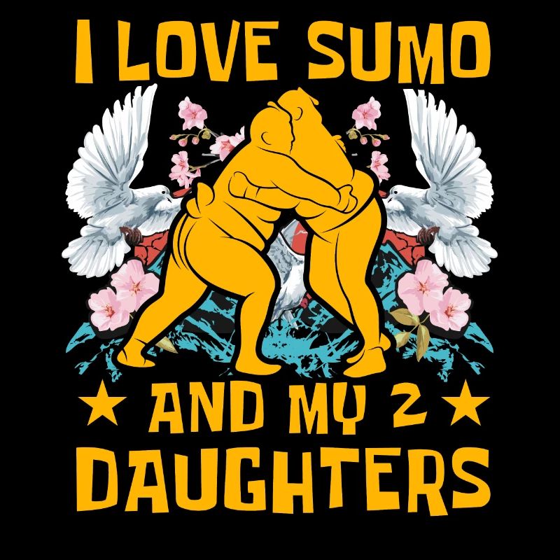 I love Sumo and my 2 Daughters