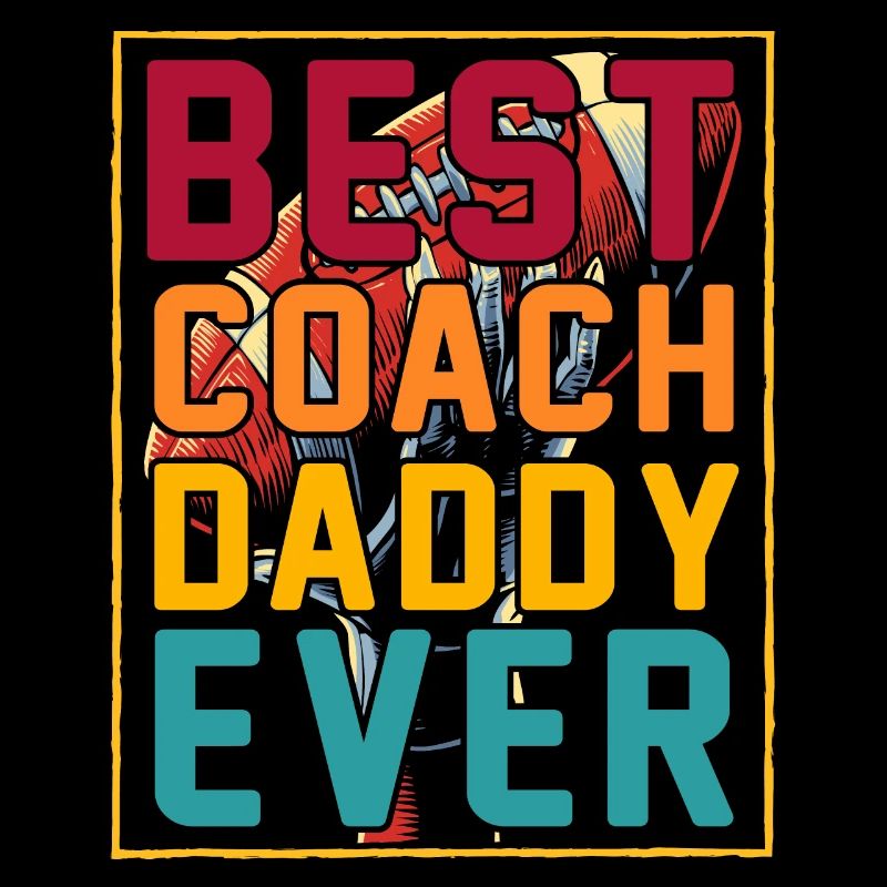 Best Coach Daddy ever