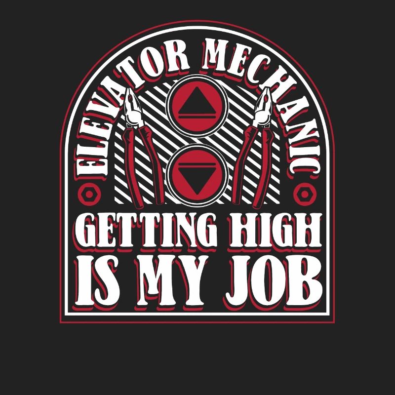 Elevator Mechanic Getting High Is My Job Elevator