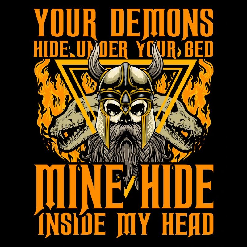 Your Demons hide under your bed mine hide inside