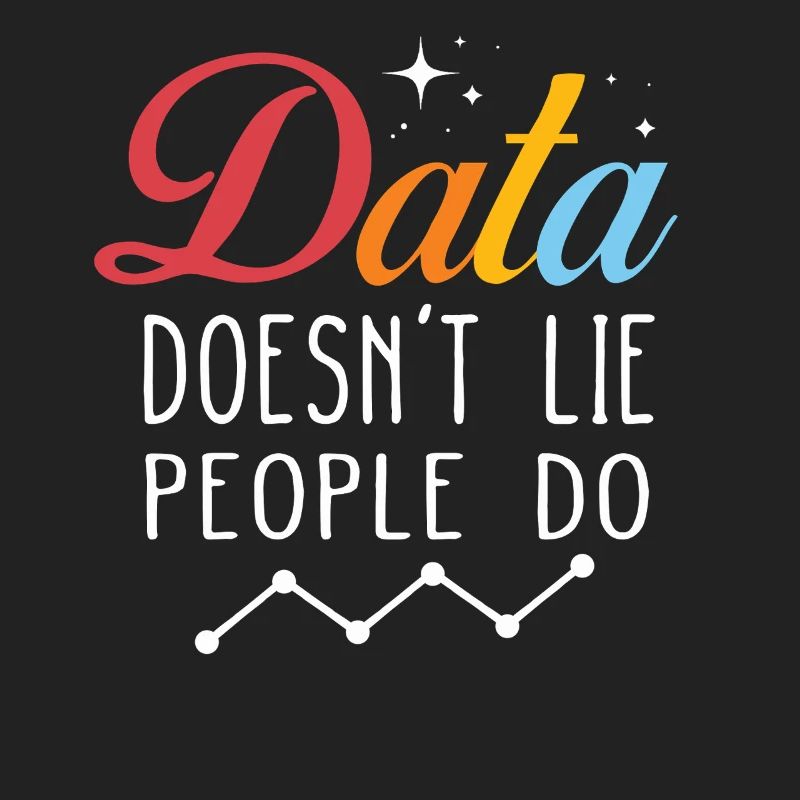 Data Doesn't Lie People Do Data Analyst