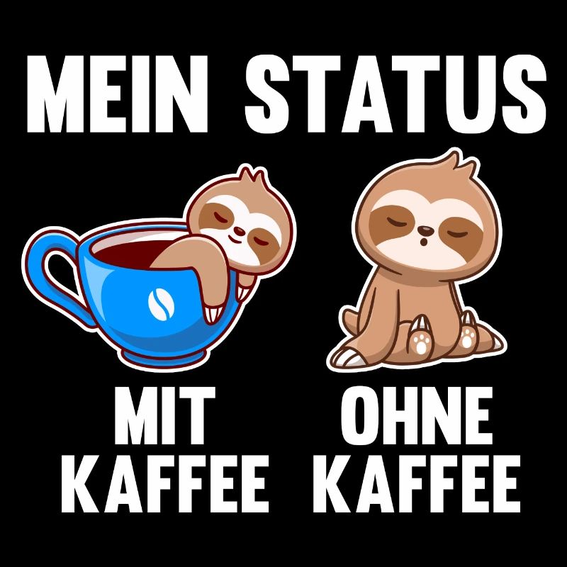 Faultier Mein Status Mit Kaffee Ohne Kaffee