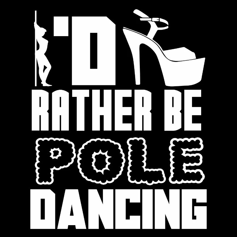 Pole Dance I'd Rather Be Pole Dancing