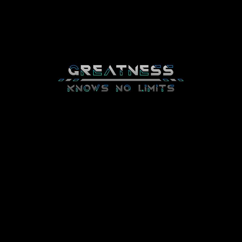 Greatness Knows No Limits: Reach Beyond