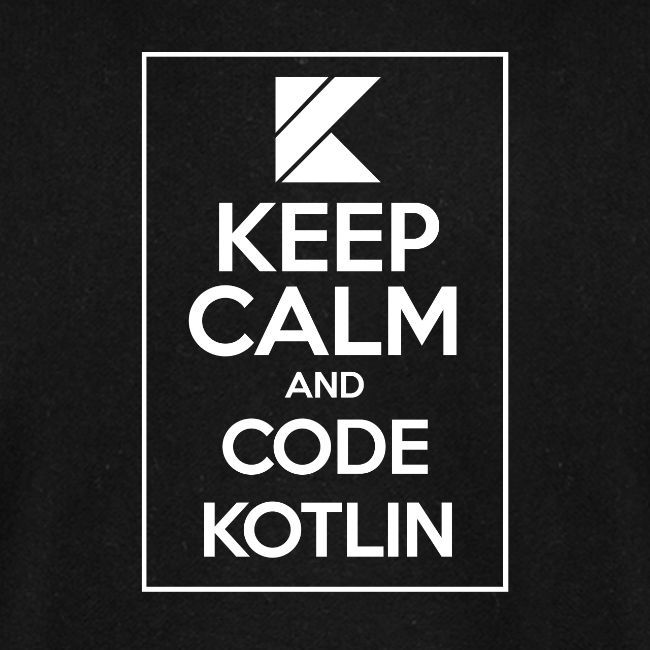 Keep Calm And Code Kotlin