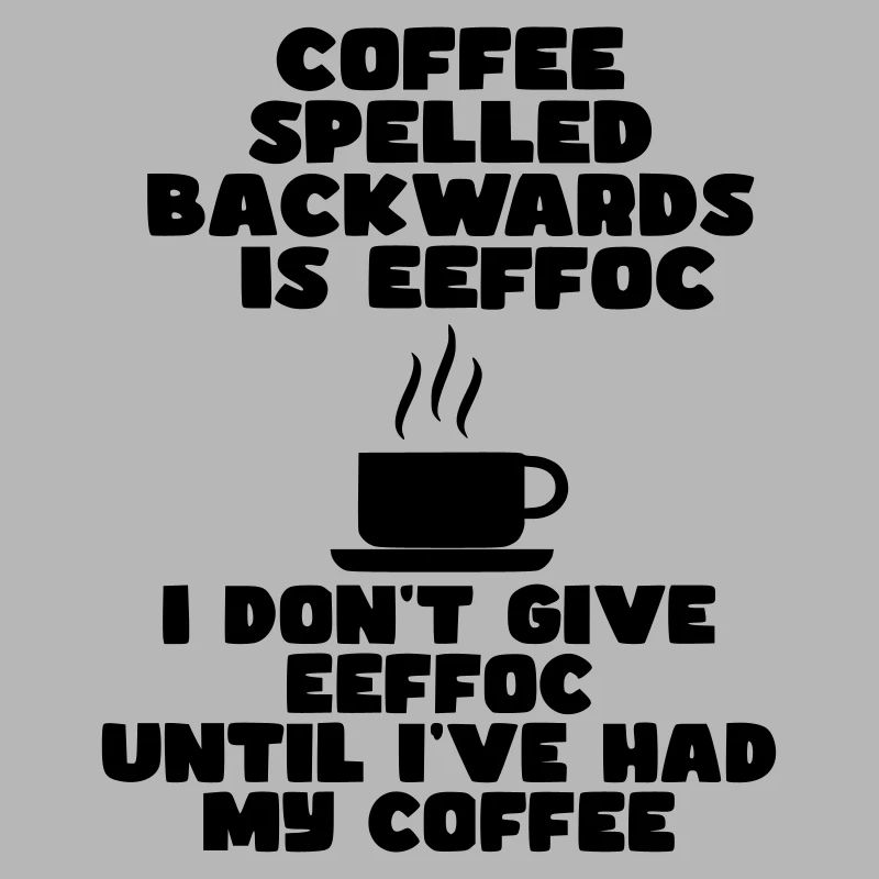 Coffee first before I start the day*