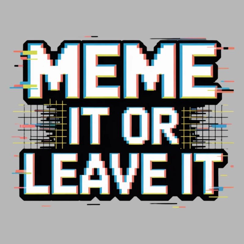 Meme It Or Leave It