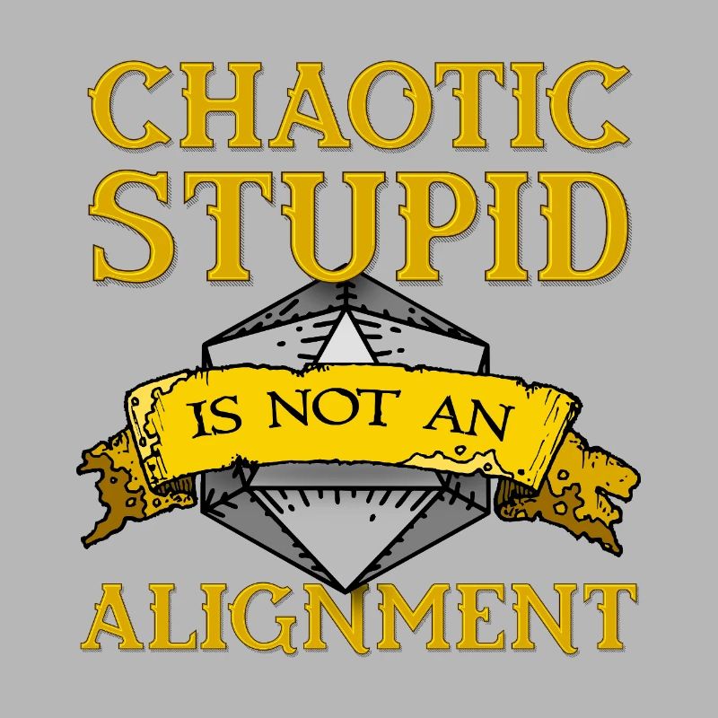 Chaotic Stupid Alignment