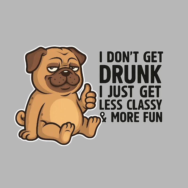 Less Classy More Fun Pup
