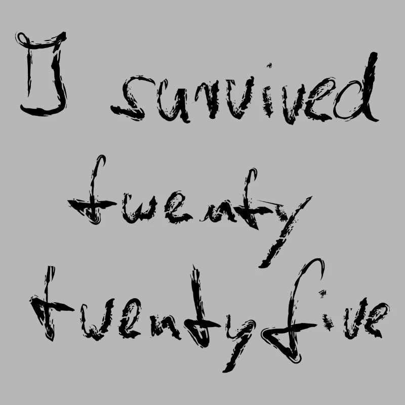 I survived 2025 - Chalk black