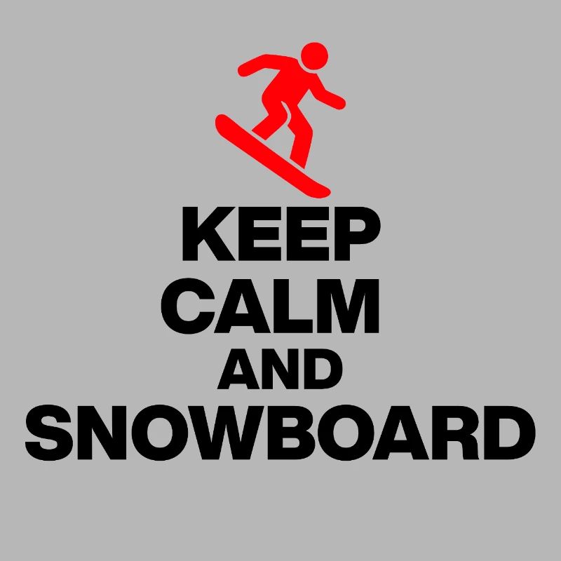 KEEP CALM AND SNOWBOARD! FUN ON THE SLOPES & HUT FUN