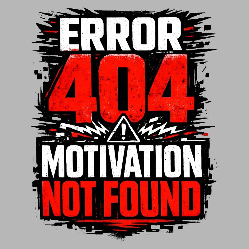 404 Motivation Not Found Graphic