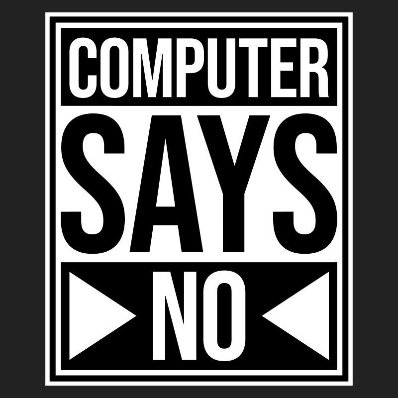 Computer Says No Lustig Programmierer Nerd Technik