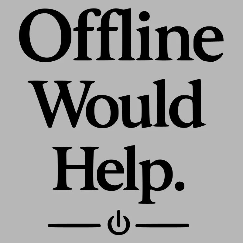 Offline Would Help