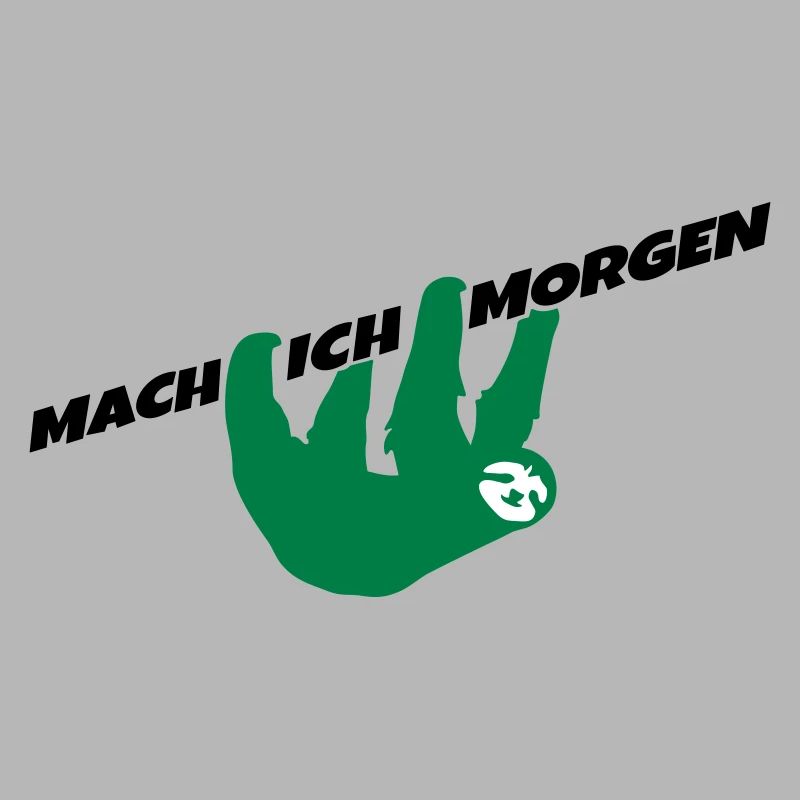 Faultier Mach ich morgen – Lustiger Spruch