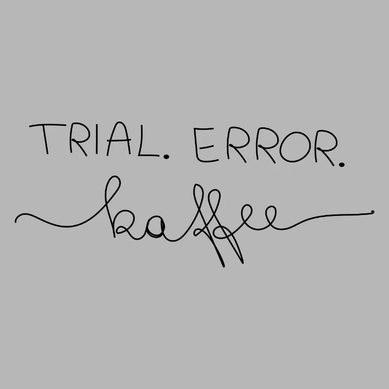 Trial.Error.Kaffee