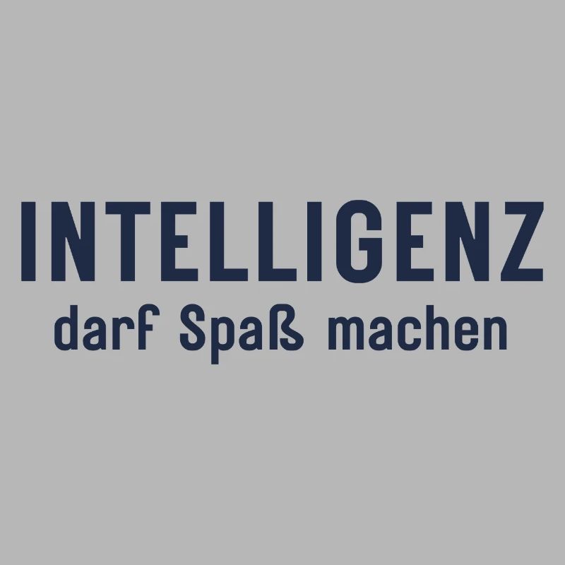 Intelligenz darf Spaß machen Statement Design