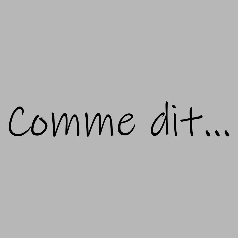 Comme dit...