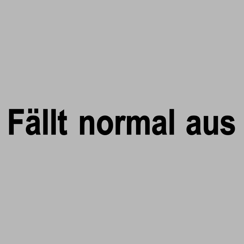 Faellt normal aus