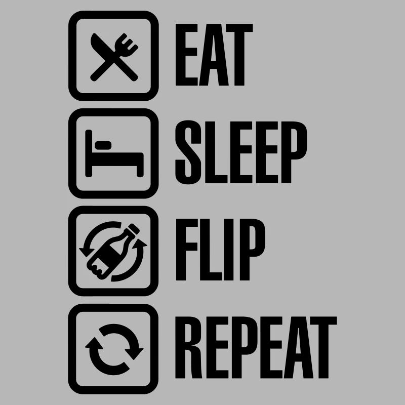 Eat - Sleep - Bottle Flip - Repeat