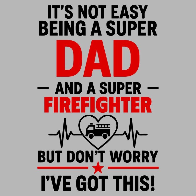 Heart + Fire Brigade – Super Dad Firefighter